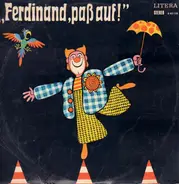 Kinder-Hörspiel - Clown Ferdinand: Ferdinand, Paß Auf!