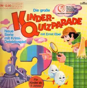LP - Kinder-Hörspiel - Die große Kinder Quizparade mit Ernst Ebel