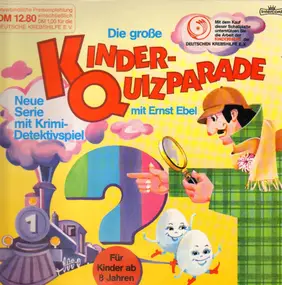 Kinder-Hörspiel - Die große Kinder Quizparade mit Ernst Ebel