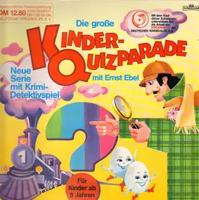 Kinder-Hörspiel - Die große Kinder Quizparade mit Ernst Ebel