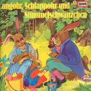 Kinder-Hörspiel - Langohr, Schlappohr und Stummelschänzchen