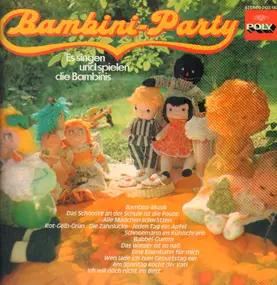 Kinderlieder - Bambini-Party - Es singen und spielen die Bambinis