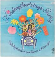 Kinder-Lieder - Kindergeburtstags-Party - Beliebte melodien zum Tanzen u. Mitsingen