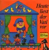 LP - Kinder-Lieder und Märchen - Heute Liest Der Vati Vor