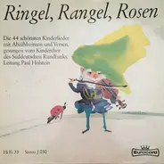 Der Kinderchor des Süddeutschen Rundfunks - Ringel, Rangel, Rosen