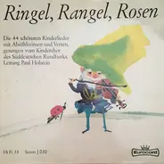 Der Kinderchor des Süddeutschen Rundfunks - Ringel, Rangel, Rosen