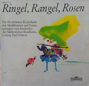 Kinderchor Des Süddeutschen Rundfunks , Paul Hols - Ringel, Rangel, Rosen