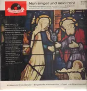 Kinderchor Erich Bender - Nun singet und seid froh