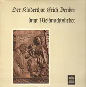 Kinderchor Erich Bender - Weihnachtslieder
