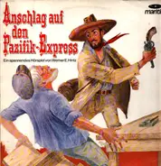 Kinderhörspiel - Anschlag auf den Pazifik Express