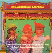 Das Augsburger Kasperle - Wie Kasperle Aus Prinz Schöngesicht Einen Frosch Machen Wollte / Wie Kasperle Die Hexe Schnickschna