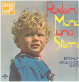 Kinderlieder - Röslein, mond und Sterne