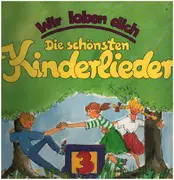 LP - Kinderlieder - Wir loben dich - Die schönsten Kinderlieder