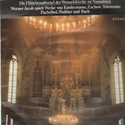 LP - Kindermann, Zachow,.. - Werner Jacob Spielt Werke von Kindermann, Zachow,..
