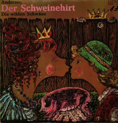 Hans Christian Andersen - Der Schweinehirt / Die Wilden Schwäne
