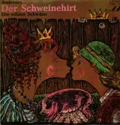 LP - Kindermärchen - Der Schweinehirt / Die Wilden Schwäne
