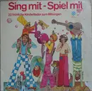 LP - Kindermusikstudio Saarbrücken , Christa Frischkorn - Sing Mit - Spiel Mit (22 Fröhliche Kinderlieder Zum Mitsingen)
