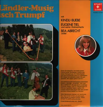 Kindli Buebe , Eugène Tiel , Bea Abrecht - Ländler-Musig isch Trumpf
