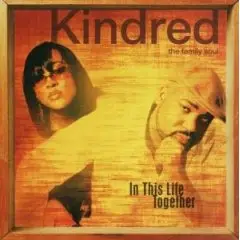 Kindred the Family Soul - In This Life Together