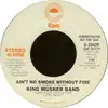 7inch Vinyl Single - King Musker Band - Ain't No Smoke Without Fire