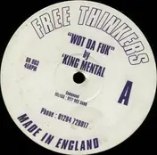 'King Mental - Wot Da Fuk / Raa Cid / Just Hit Me