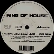 KING OF HOUSE - I Want You Back