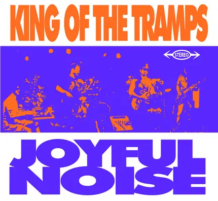 King Of The Tramps - Joyful Noise