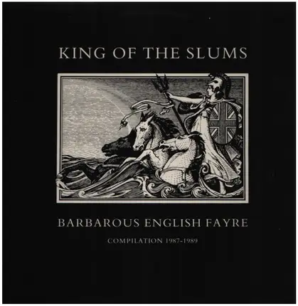 King Of The Slums - Barbarous English Fayre Compilation 1987-1989