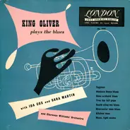 King Oliver With Ida Cox And Sara Martin And Clarence Williams And His Orchestra - King Oliver Plays The Blues