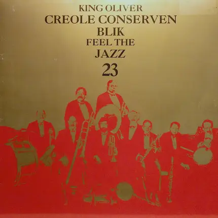 King Oliver Creole Conservenblik - Creole Conserven Blik - Feel The Jazz 23