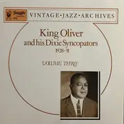 LP - King Oliver & His Dixie Syncopators - 1928-31 Volume 3