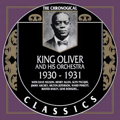 King Oliver & His Orchestra - 1930-1931
