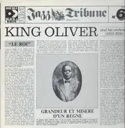 King Oliver & His Orchestra - Jazz Tribune No.6: King Oliver And His Orchestra (1929-1930)