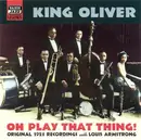 CD - King Oliver - Oh Play That Thing!
