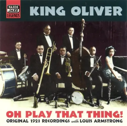 King Oliver - Oh Play That Thing!