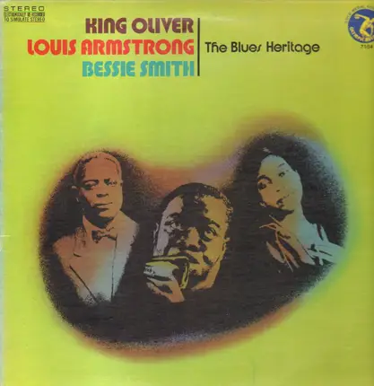 King Oliver, Louis Armstrong And Bessie Smith - The Blues Heritage