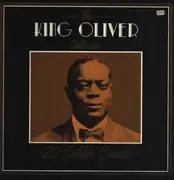 LP - King Oliver - The King Oliver Collection - 20 Golden Greats