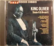 CD - King Oliver - Shake It & Break It