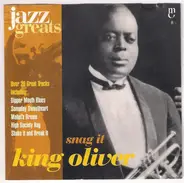 King Oliver - Snag It