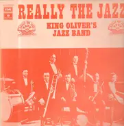 King Oliver's Jazz Band - Really The Jazz