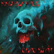 CD - King Buffalo - Dead Star - Digipak