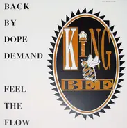 King Bee - Back By Dope Demand / Feel The Flow