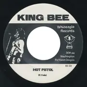 7inch Vinyl Single - King Bee - Hot Pistol