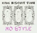 CD - King Biscuit Time - No Style - Digipak