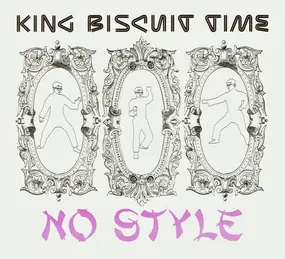 King Biscuit Time - No Style