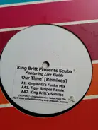 King Britt Presents Scuba Featuring Lizz Fields - Our Time (Remixes)