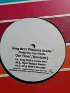 King Britt Presents Scuba Featuring Lizz Fields - Our Time (Remixes)