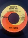 7inch Vinyl Single - King Curtis - Beautiful Brown Eyes