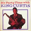 LP - King Curtis - It's Party Time With King Curtis - Mono