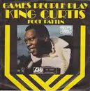 7inch Vinyl Single - King Curtis & The Kingpins - Games People Play